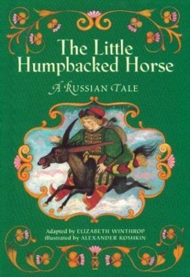 The Little Humpbacked Horse, A Whimsical Russian Folktale Packed with Magical Adventure and Societal Commentary!